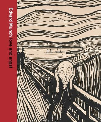 Edvard Munch: Love and Angst by Bartrum, Giulia