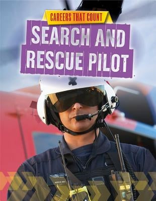 Search and Rescue Pilot by Spilsbury, Louise A.