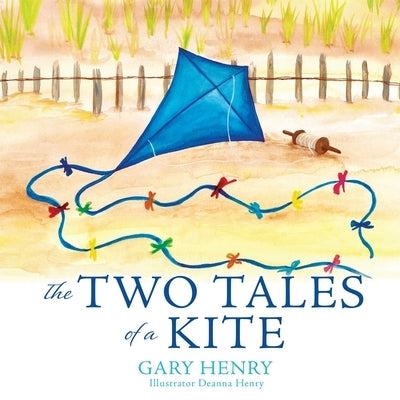 The Two Tales of a Kite by Henry, Gary