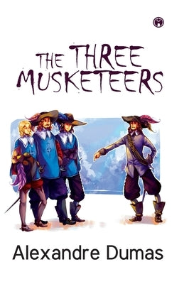The Three Musketeers (Unabridged) by Dumas, Alexandre