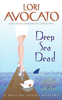 Deep Sea Dead: A Pauline Sokol Mystery by Avocato, Lori