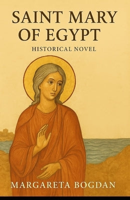Saint Mary of Egypt by Bogdan, Margareta