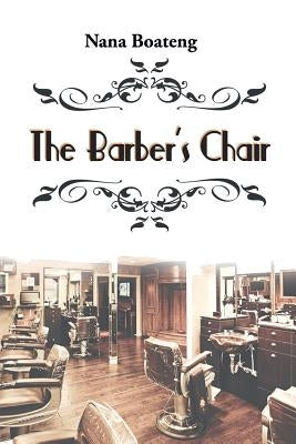 The Barber's Chair by Boateng, Nana