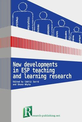 New developments in ESP teaching and learning research by Sarré, Cédric