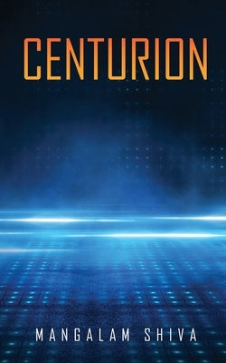Centurion by Shiva, Mangalam