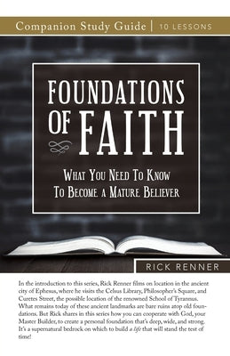 Foundations of Faith Study Guide by Renner, Rick