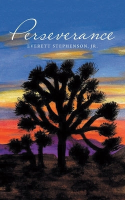 Perseverance by Stephenson, Everett, Jr.