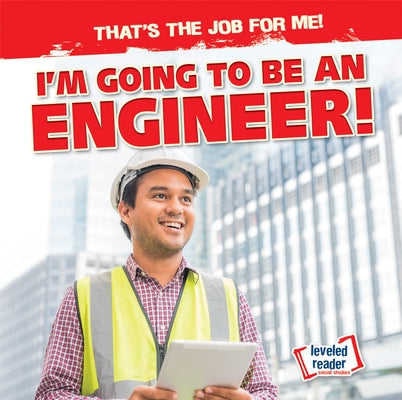 I'm Going to Be an Engineer! by Franco, Michou