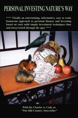 Personal Investing Nature's Way by Cody, Charles A.