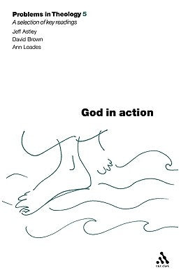 God in Action (Problems in Theology) by Brown, David