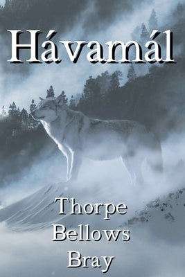 The Hávamál: The Sayings of the High One: Volume 1 by Publications, Asatru Uk