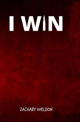 I Win by Weldon, Zachary