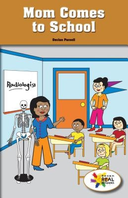 Mom Comes to School by Parnell, Declan
