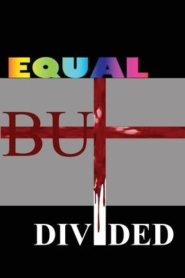 Equal but Divided by Bennett, Hal