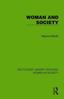 Woman and Society by Booth, Meyrick