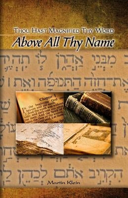 Above All Thy Name: Thou Hast Magnified Thy Word by Klein, Martin