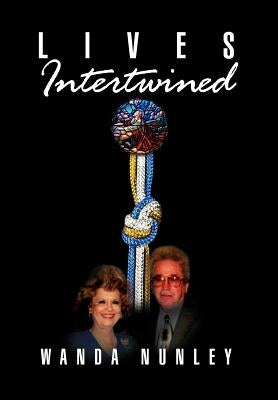 Lives Intertwined by Nunley, Wanda