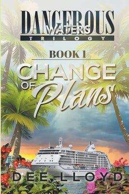 Change of Plans by Lloyd, Dee