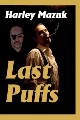 Last Puffs by Mazuk, Harley