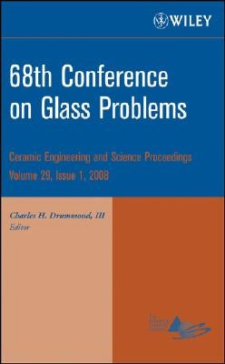 68th Conference on Glass Problems, Volume 29, Issue 1 by Drummond, Charles H.