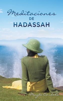 Meditaciones de Hadassah by Cordoba, Mayte