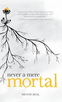Never a Mere Mortal by Dial, Devon