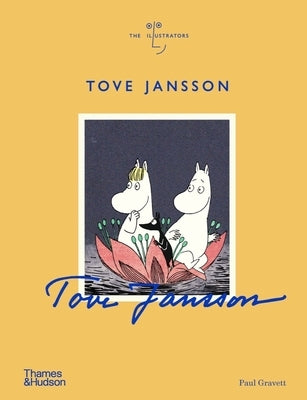 Tove Jansson (the Illustrators) by Gravett, Paul