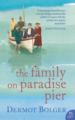 The Family on Paradise Pier by Bolger, Dermot