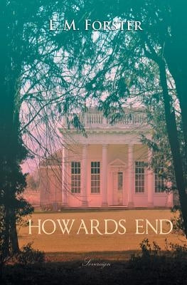 Howards End by Forster, E. M.