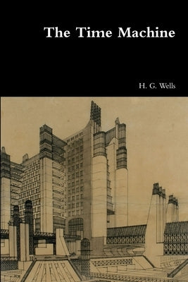 The Time Machine by Wells, H. G.