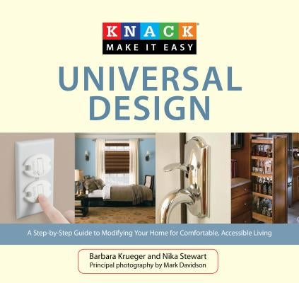 Universal Design: A Step-By-Step Guide to Modifying Your Home for Comfortable, Accessible Living by Krueger, Barbara