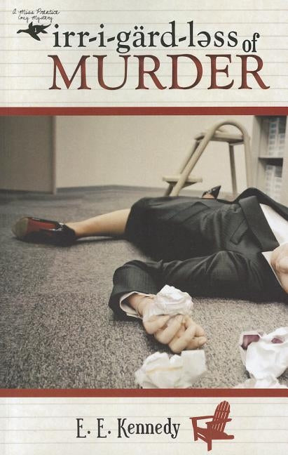 Irregardless of Murder by Kennedy, E. E.