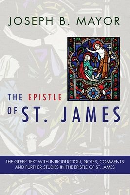 The Epistle of St. James by Mayor, Joseph B.