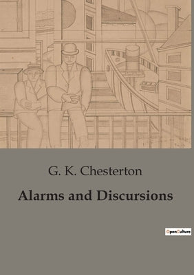 Alarms and Discursions by Chesterton, G. K.