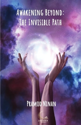 Awakening Beyond by Pramod Ninan