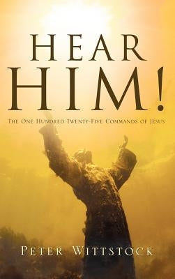 Hear Him! by Wittstock, Peter