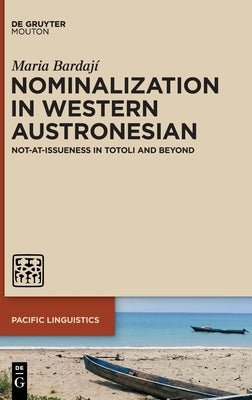 Nominalization in Western Austronesian: Not-At-Issueness in Totoli and Beyond by Bardaji, Maria