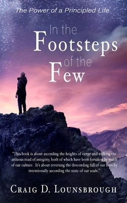 In the Footsteps of the Few by Lounsbrough, Craig D.