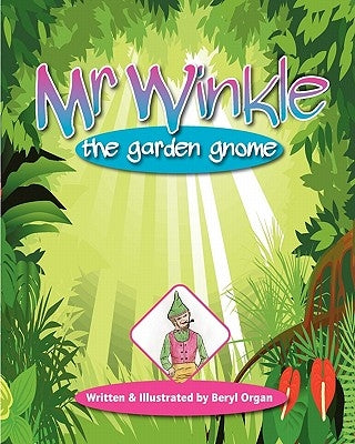 Mr Winkle - the garden gnome by Organ, Beryl