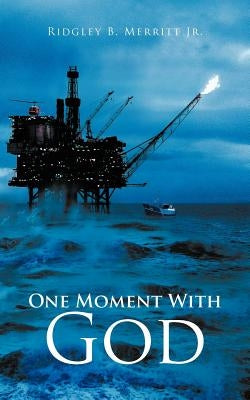 One Moment with God by Merritt, Ridgley B., Jr.