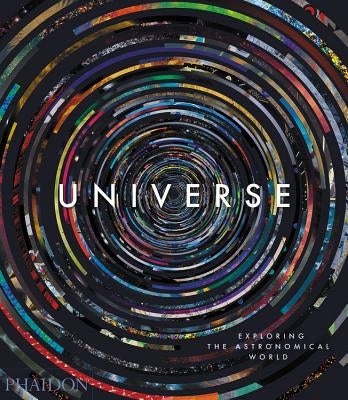 Universe, Exploring the Astronomical World by Phaidon Press
