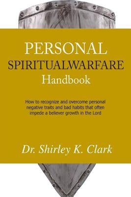 Personal Spiritual Warfare by Clark, Shirley K.