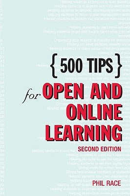 500 Tips for Open and Online Learning by Race, Phil