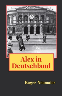 Alex in Deutschland by Neumaier