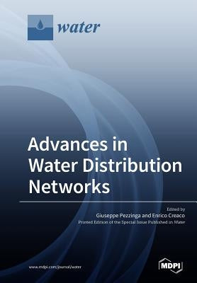 Advances in Water Distribution Networks by Pezzinga, Giuseppe