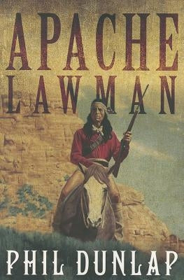 Apache Lawman by Dunlap, Phil
