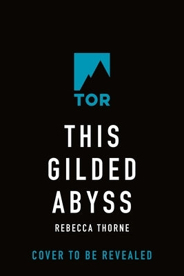 This Gilded Abyss by Thorne, Rebecca