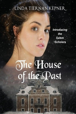 The House of the Past by Kepner, Linda T.