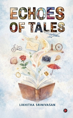 Echoes of Tales by Likhitha Srinivasan