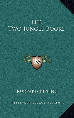 The Two Jungle Books by Kipling, Rudyard